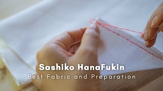 Sashiko Tutorial  Best Fabric for Sashiko Hanafukin  Sarashi [upl. by Fletcher132]