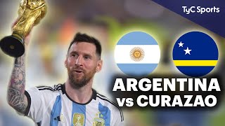 ARGENTINA vs CURAZAO 🔴 EN VIVO POR TyC SPORTS ⚽ FIESTA DE CAMPEONES DEL MUNDO EN SANTIAGO DEL ESTERO [upl. by Musihc50]