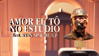 Orochi quotAmor Eu Tô No Estudioquot feat MC GP Ryan SP prod RUXN Ribb [upl. by Aisatsan]