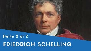 Friedrich Schelling  Parte II Filosofia della Libertà Filosofia Positiva [upl. by Eikcuhc]