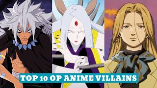 Top 10 Most Overpowered Anime Villains of All Time Ranked [upl. by Yssim963]