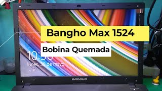 💻🖱🛠 Notebook Bangho Max 1524 no enciende bobina quemada 🔌 🔋 [upl. by Pepe]