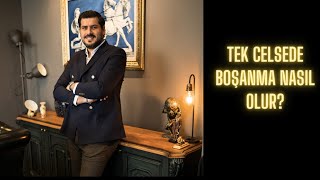 Tek Celsede Boşanma Nasıl Olur [upl. by Ahsinak875]