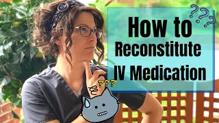 How to Reconstitute IV Medication  Nursing Skills [upl. by Mckee452]