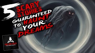 5 Scary Stories Guaranteed to Haunt Your Dreams― Creepypasta Horror Story Compilation [upl. by Suinuj]