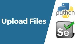 Selenium with Python Tutorial 21 How to upload Files [upl. by Nede]