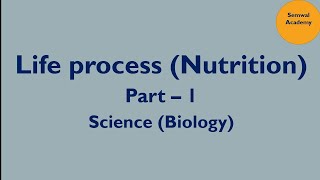 Life process Nutrition part  1 science biology science biology [upl. by Nyleikcaj]