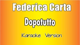 Federica Carta  Dopotutto versione Karaoke Academy Italia [upl. by Harehs586]