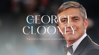 George Clooney Hollywoods Most Charismatic Star [upl. by Luapnhoj534]