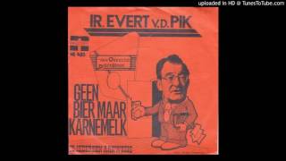 IrEvert van der Pik  Geen bier maar karnemelk 1975 [upl. by Nodla228]