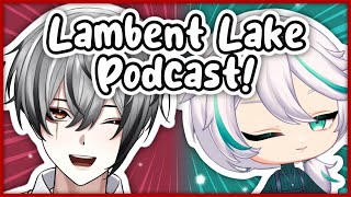 【PODCAST LAMBENT LAKE】 Imposter Syndrome 『EN VTuber l Kaissics Walker』 [upl. by Garin]