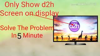 How to repair videocon d2h set top boxOnly Show d2h on screen Hindi [upl. by Nitram734]