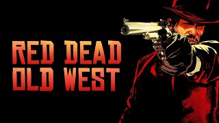 Red Dead Redemption  Old West  Cinematic Game Movie [upl. by Misak]