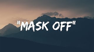 Future  Mask Off Lyrics  Lyric Video [upl. by Cathyleen]