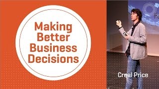 How to Make Better Business Decisions [upl. by Annaya924]