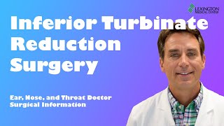 Inferior Turbinate Reduction Surgery Counseling [upl. by Tedie]