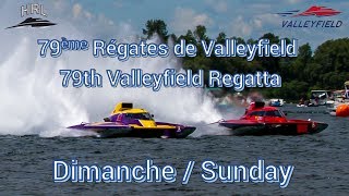 HRL 2017  79e Régates de Valleyfield Dimanche \ Sunday [upl. by Trovillion]