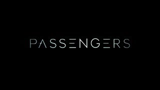 Passengers 2016 – Closing Title Sequence [upl. by Dorthea]