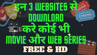 Top 3 Website to Download latest movies in hd free  Hindi dubbed movies and Web Series [upl. by Zennas]