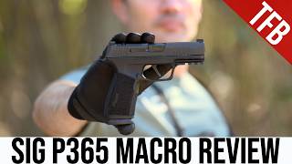 Should You Get a Sig P365 X Macro Heres Our Review [upl. by Enautna]