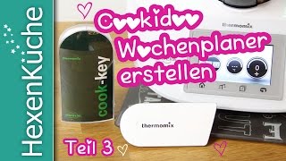 Wochenplaner erstellen cookido cookkey  Thermomix TM5 Teil 34 [upl. by Kriss246]