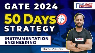 Last 50 days Preparation Strategy for GATE 2024  Instrumentation Engineering by Nikhil Sir [upl. by Eecal]