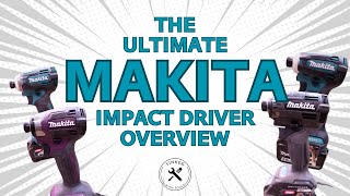 The Ultimate Makita Impact Driver Overview [upl. by Rhines376]