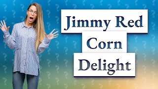 Can Jimmy Red Corn be eaten [upl. by Zosi577]