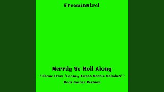 Merrily We Roll Along Theme from quotLooney Tunes Merrie Melodiesquot Rock Guitar Version [upl. by Sully]