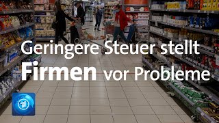 Geringere Mehrwertsteuer Unternehmen müssen sich schnell umstellen [upl. by Crandale]