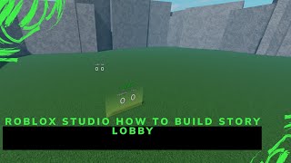 Roblox Studio how to build story lobby [upl. by Tremaine911]