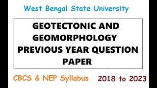 Geotectonic and Geomorphology Previous Year Question Paper 2018 to 2023  CBCS amp NEP Syllabus [upl. by Arrol]