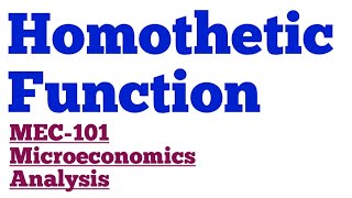 Homothetic Function And Homogeneous Function MEC101 Microeconomics Analysis IGNOU MA ECONOMICS [upl. by Uase]