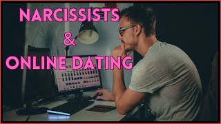 Why Online Dating Is A Haven For Narcissists and Why its A Dangerous Place For You [upl. by Ereveneug670]