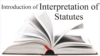 Meaning Scope and Classification of Interpretation of Statutes  Law Guru [upl. by Spada]