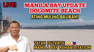 LIVE MANILA BAY DOLOMITE BEACH UPDATE ATING BALIKAN TATAK DUTERTE [upl. by Airual]