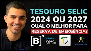 TESOURO SELIC 2027 OU TESOURO SELIC 2029 QUAL O MELHOR ESCOLHER PARA INVESTIR OU APLICAR AGORA 2024 [upl. by Anet]