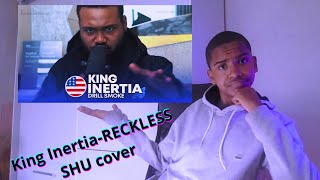 King InertiaRECKLESS SHU cover [upl. by Lynnelle929]