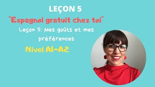 Cours despagnol GRATUIT 💥pour débutants ESPAGNOL CHEZ TOI Leçon 5 Mes goûts et mes préférences [upl. by Rica430]