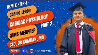 Heart Physiology Part 2  USMLE First Aid Complete Lecture 3 [upl. by Eiznekam]