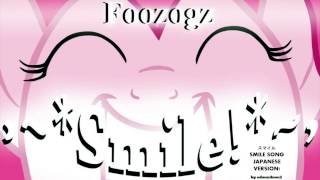 Smile HD  Smile Foozogz Remix JAPANESE VERSION [upl. by Neuburger184]