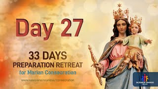 Day 27  33 Days in Preparation for Marian Consecration [upl. by Enytsirk]