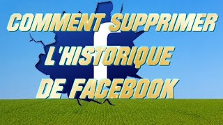 COMMENT SUPPRIMER LHISTORIQUE DE FACEBOOK [upl. by Horbal]