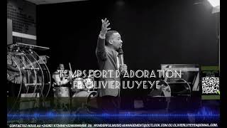 OLIVIER LUYEYE TEMPS FORT DADORATION [upl. by Boudreaux]