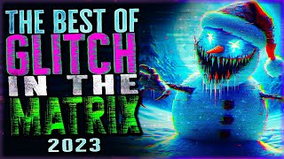 The BEST OF Glitch In The Matrix 2023  55 True Glitch Stories [upl. by Remos262]