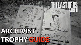 Last Of Us 2  All Artifacts amp Journal Entries Location  Archivist Trophy Guide 100 [upl. by Nerek]