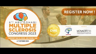 Register Now Earn 11 CME Hours 6th Abu Dhabi Multiple Sclerosis Congress 2023 [upl. by Cosetta]