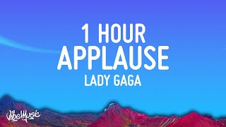 Lady Gaga  Applause Lyrics 1 Hour Loop [upl. by Azerila]