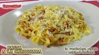 PASTA A LA CARBONARA la verdadera receta original Italiana [upl. by Jennine493]