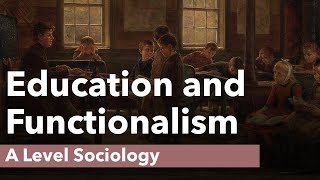 Education and Functionalism  Education  A Level Sociology [upl. by Nomla256]